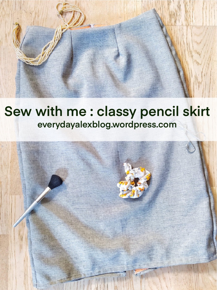 Sew with me : classy pencil skirt