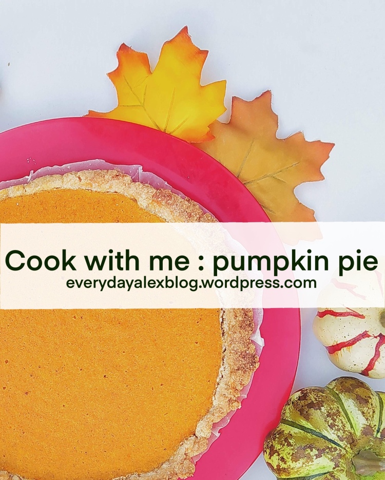 Cook with me : pumpkin pie