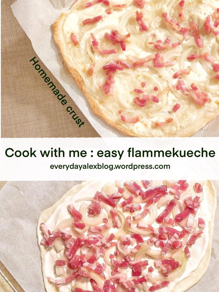 Cook with me : easy flammekueche