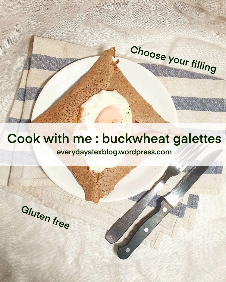 Cook with me : buckwheat galettes