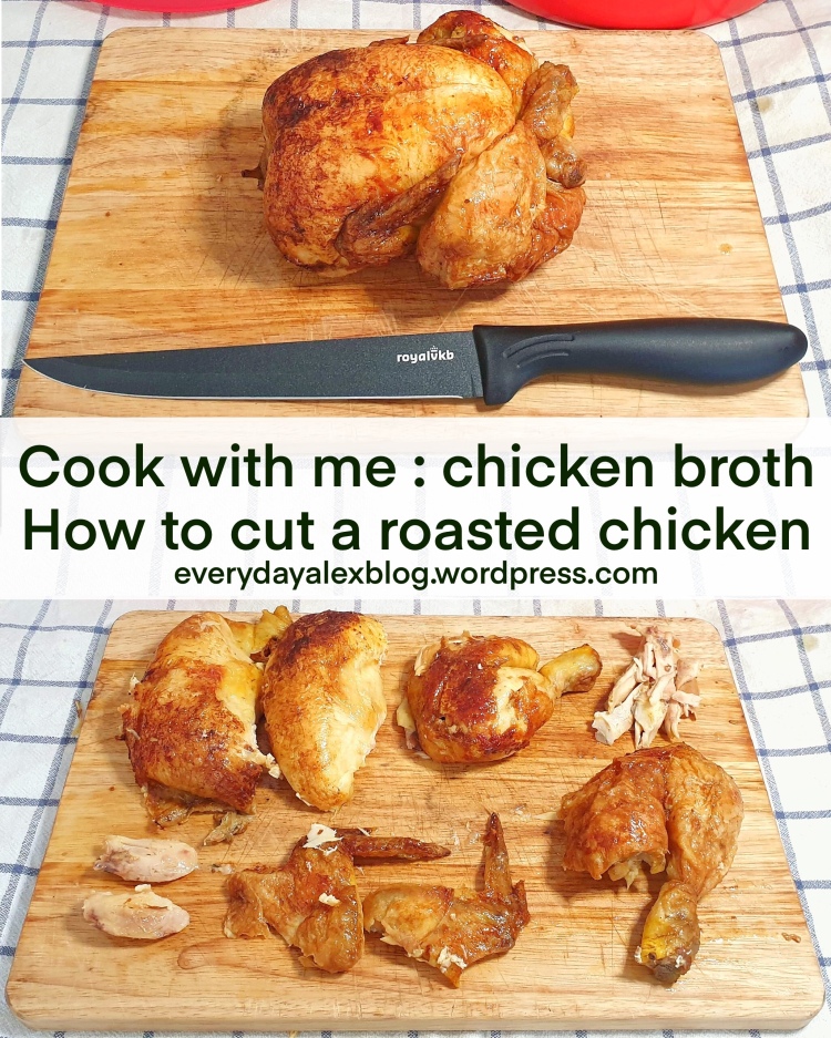 Cook with me : chicken broth and how to cut a roasted chicken